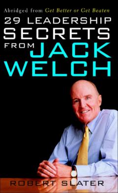 29 Leadership Secrets From Jack Welch