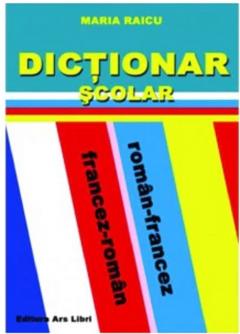 Dictionar scolar roman-francez/francez-roman