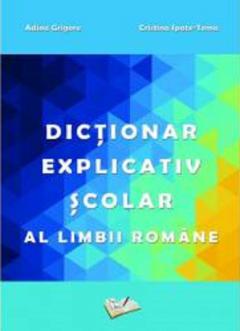 Dictionar explicativ scolar al limbii romane