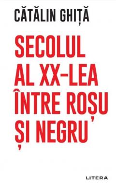 Secolul al XX-lea intre rosu si negru