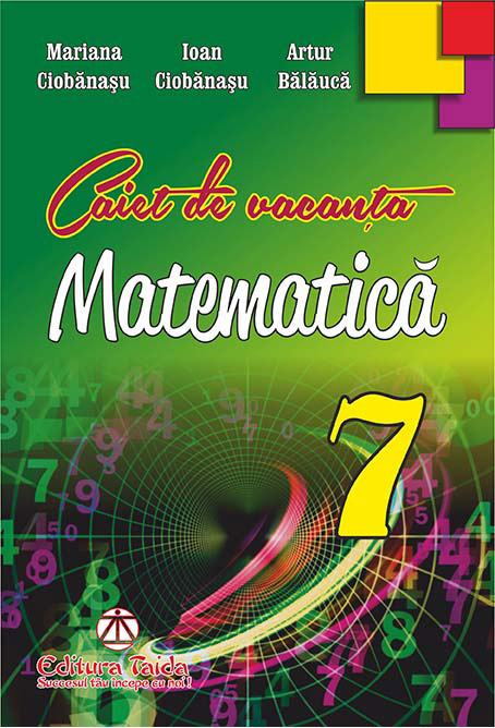 Caiet de vacanta - Matematica. Clasa a VII-a