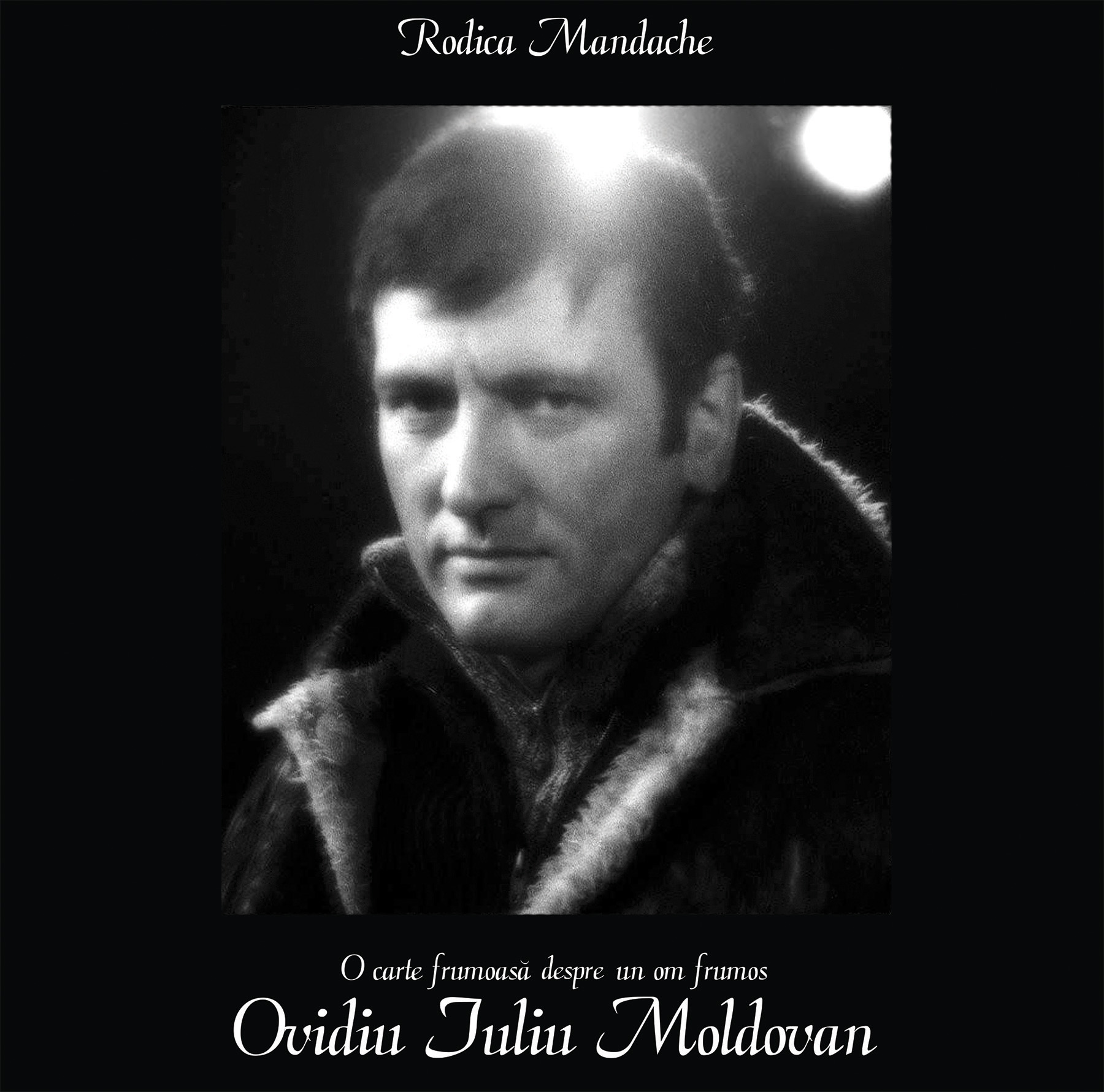 O carte frumoasa despre un om frumos - Ovidiu Iuliu Moldovan