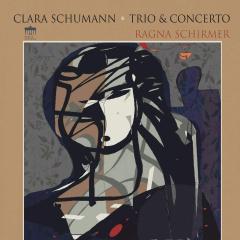 Clara Schumann: Trio & Concerto