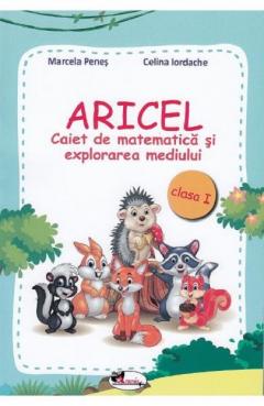 Aricel. Caiet de matematica si explorarea mediului pentru clasa I