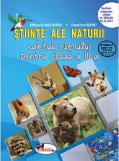 Stiinte ale naturii. Caietul elevului pentru clasa a III-a