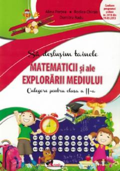 Sa deslusim tainele matematicii si ale explorarii mediului. Culegere pentru clasa a II-a