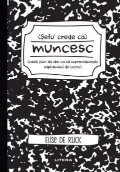 Sefu´ crede ca muncesc 