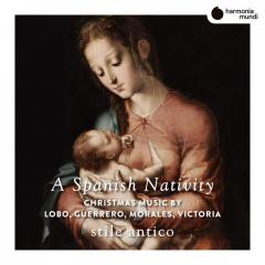 A Spanish Nativity: Christmas Music By Lobo, Guerrero, Morales, Victoria