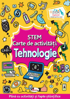 STEM. Carte de activitati: Tehnologie