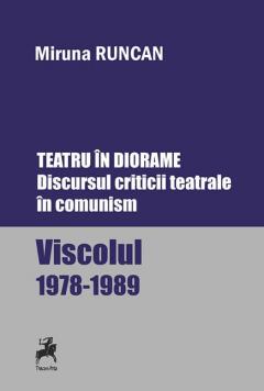 Teatru in diorame. Discursul criticii teatrale in comunism