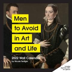 2022 Wall Calendar: Men to Avoid in Art and Life