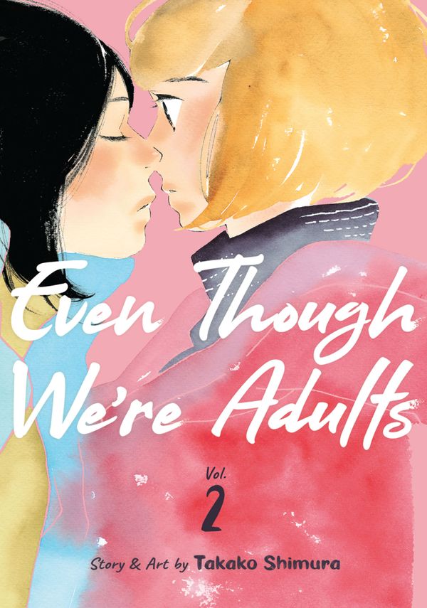 Even Though We&#039;re Adults - Volume 2