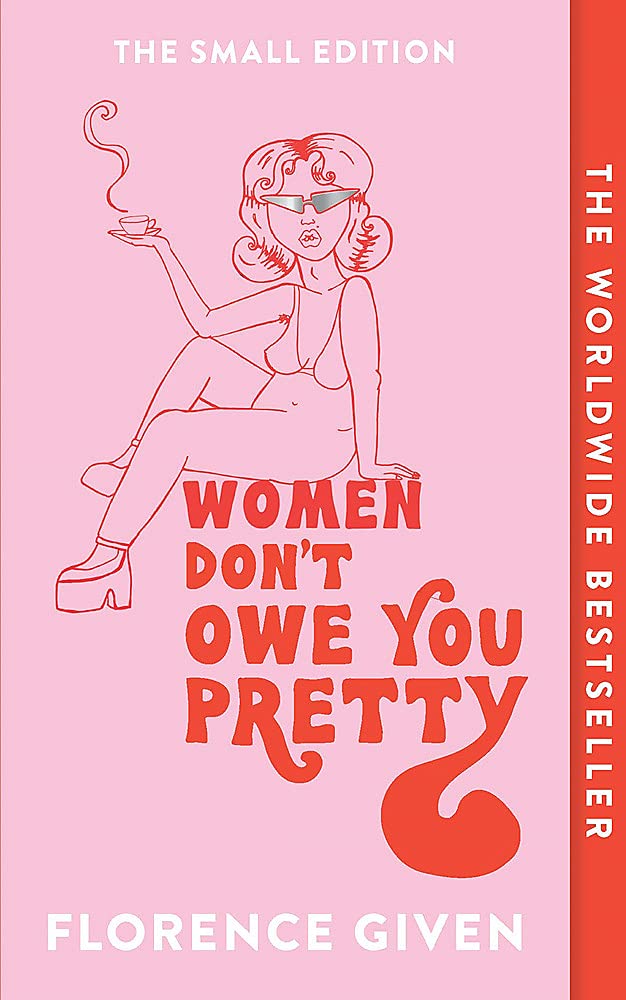 Women Don&#039;t Owe You Pretty