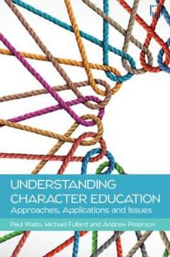 Understanding Character Education and Personal Development: Applications ,  Approaches and Issues