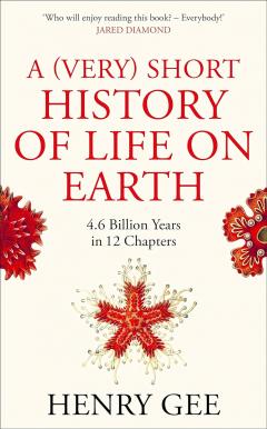 A (Very) Short History of Life On Earth