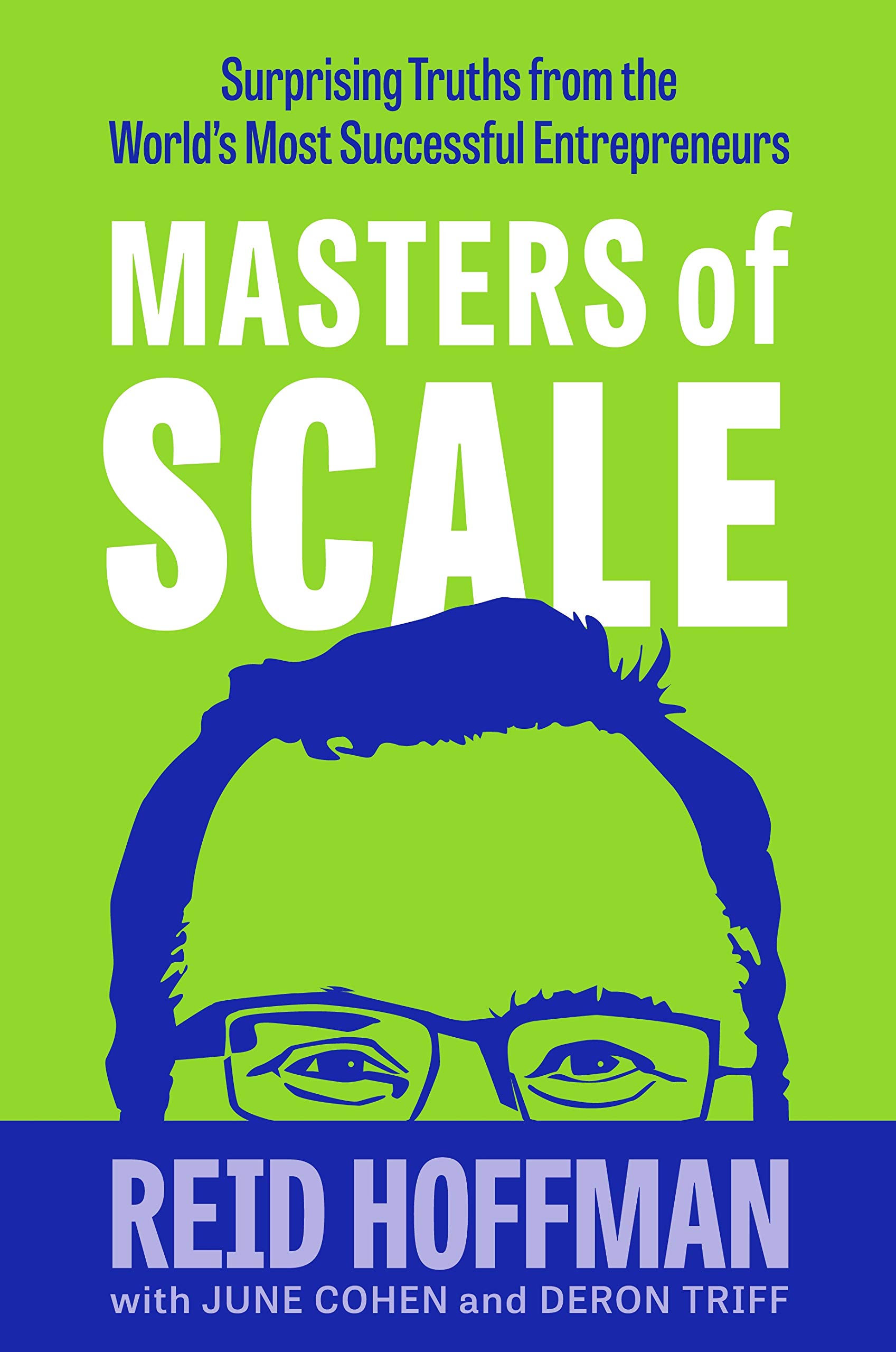 Masters of Scale Reid Hoffman, June Cohen, Deron Triff