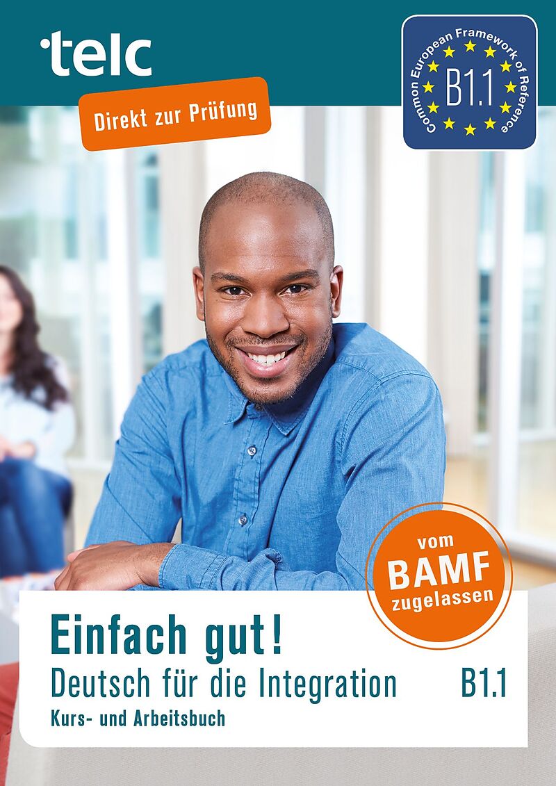 Einfach gut! Deutsch fur die Integration B1.1: Kurs- und Arbeitsbuch