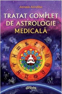 Tratat complet de astrologie medicala