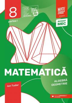 Matematica. Algebra, geometrie. Clasa a VIII-a