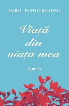 Viata din viata mea