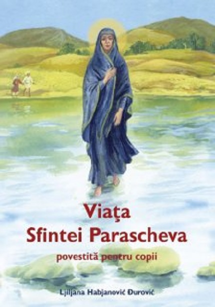 Coperta cărții: Viata Sfintei Parascheva povestita pentru copii - lonnieyoungblood.com