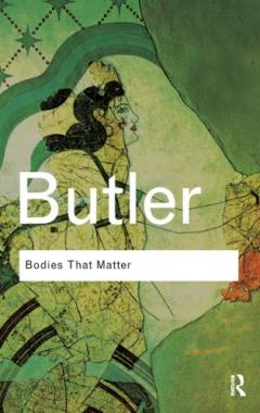 Bodies That Matter: On the Discursive Limits of Sex