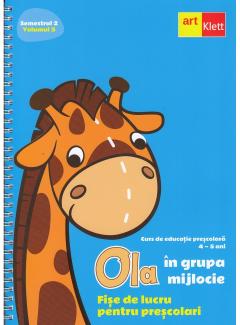 OLA in grupa mijlocie. Fise de lucru pentru prescolari. Semestrul 2. Volumul 3