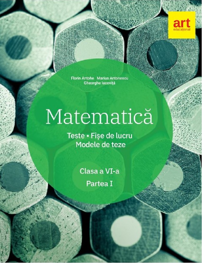 Coperta cărții: Matematica - Clasa a VI-a. Teste, fise de lucru, modele de teze. Partea I - lonnieyoungblood.com
