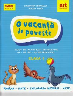 O vacanta de poveste - Clasa I. Caiet de activitati