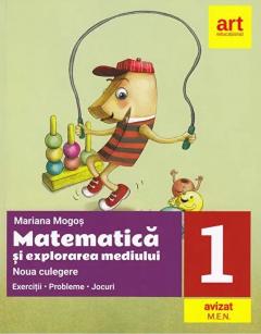 Matematica si explorarea mediului - Clasa I. Noua culegere: exercitii, probleme, jocuri