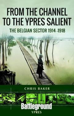 Coperta cărții FROM THE CHANNEL TO THE YPRES SALIENT