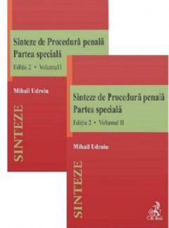 Sinteze de Procedura penala. Partea speciala - vol. I + vol. II