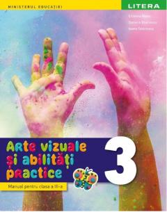 Arte vizuale si abilitati practice - Manual pentru clasa a III-a