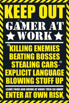 Poster - Keep Out Gamer at Work