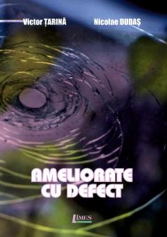 Ameliorate cu defect