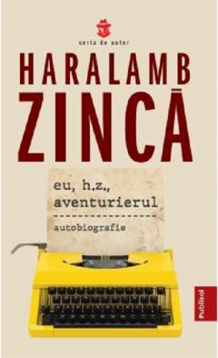 Eu, H. Z., aventurierul 