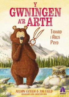 Coperta cărții Gwningen a'r Arth, Y - Tamaid i Aros Pryd