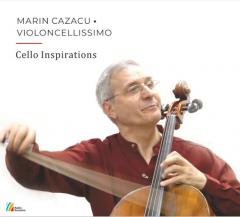 Marin Cazacu: Violoncellissimo. Cello Inspirations