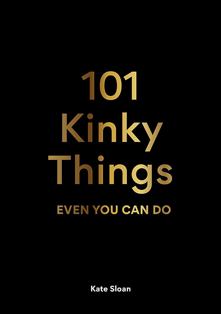 Coperta cărții: 101 Kinky Things Even You Can Do - lonnieyoungblood.com