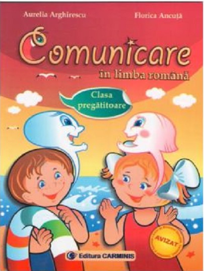 Comunicare in limba romana - Clasa pregatitoare