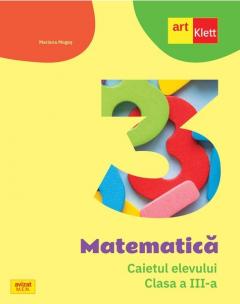 Matematica. Caietul elevului. Clasa a III-a