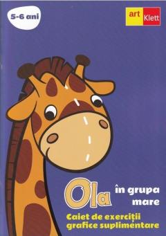 OLA in grupa mare. Caiet de exercitii grafice suplimentare