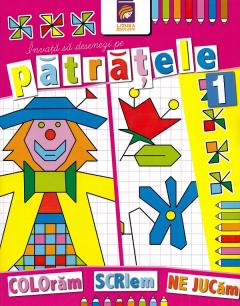 Invata sa desenezi pe patratele. Volumul I