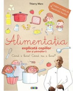 Alimentatia explicata copiilor (dar si parintilor!)