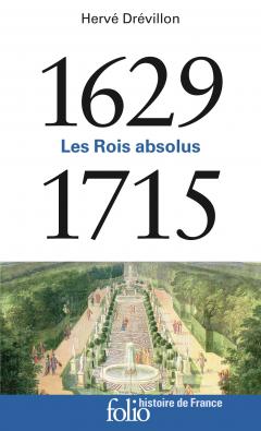 Les Rois absolus 1629-1715