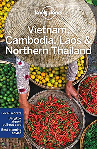 Lonely Planet: Vietnam, Cambodia, Laos &amp; Northern Thailand