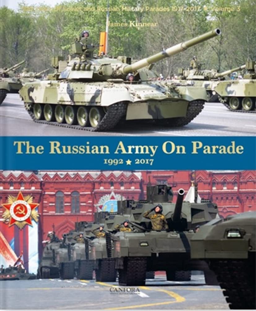The Russian Army on Parade 1992-2017 - James Kinnear