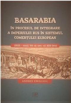 Basarabia in procesul de integrare a Imperiului Rus in sistemul comertului european 