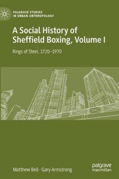 Coperta cărții Social History of Sheffield Boxing, Volume I