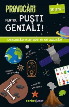 Provocari pentru pusti geniali! 10 ani+